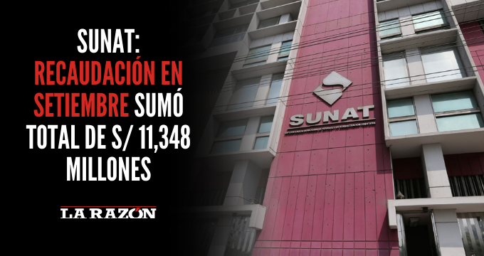 Sunat recaudación en setiembre sumó total de S 11 348 millones