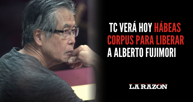 Tc Ver Hoy H Beas Corpus Para Liberar A Alberto Fujimori La Raz N