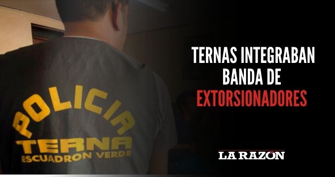 Ternas integraban banda de extorsionadores La Razón