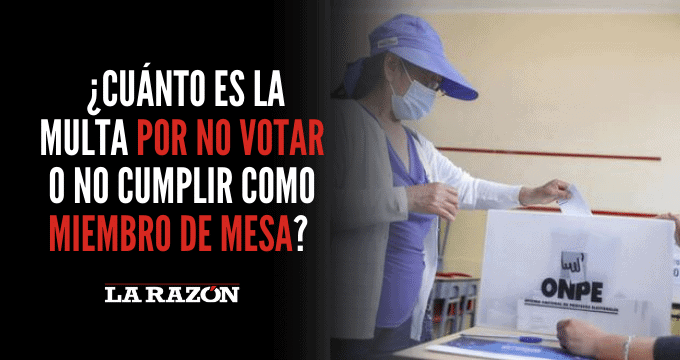 ¿cuánto Es La Multa Por No Votar O No Cumplir Como Miembro De Mesa