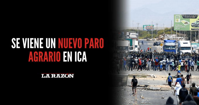 Se viene un nuevo paro agrario en Ica - Diario La Razón