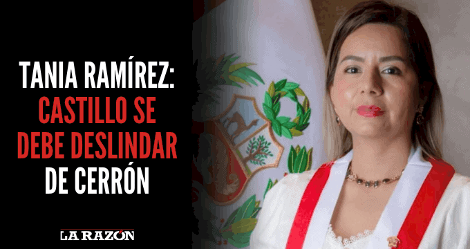 Tania Ramírez Castillo Se Debe Deslindar De Cerrón La Razón
