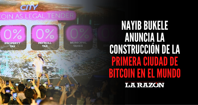 Nayib Bukele anuncia la construcción de la primera ciudad de Bitcoin en el mundo