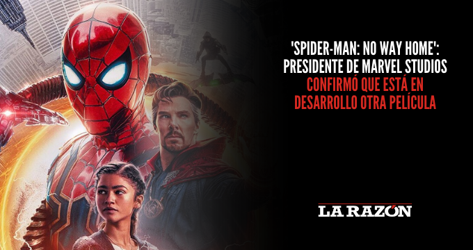 Spider-Man: No Way Home': Presidente de Marvel Studios confirmó que está en  desarrollo otra película - La Razón