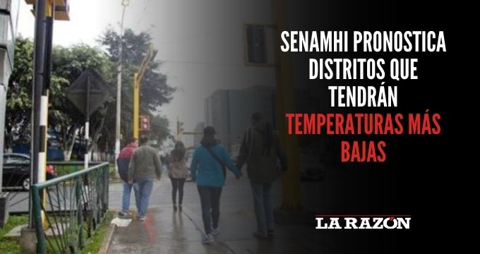 Senamhi pronostica distritos que tendrán temperaturas más bajas