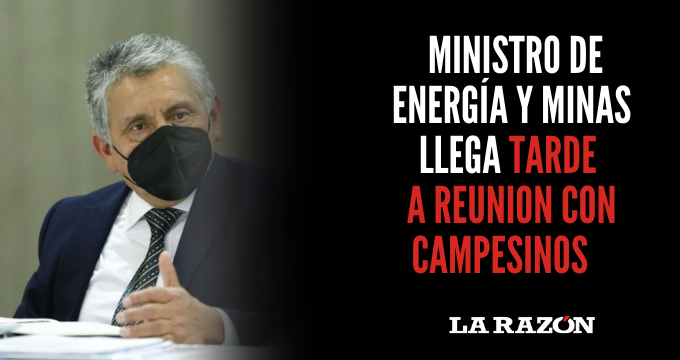 Ministro de Energía y Minas llega tarde y genera cancelación con comunidad campesina