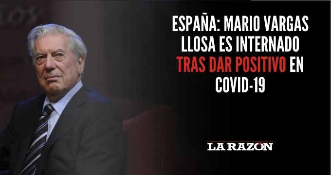 España: Mario Vargas Llosa es internado tras dar positivo en COVID-19