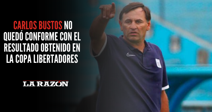 Carlos Bustos cree que Alianza Lima no mereció perder ante Fortaleza