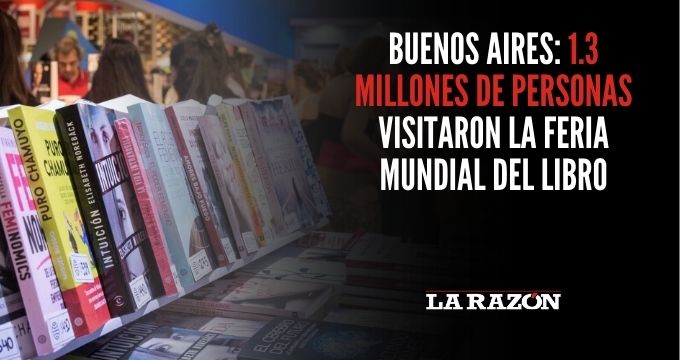 Buenos Aires: 1.3 millones de personas visitaron la Feria Mundial del Libro