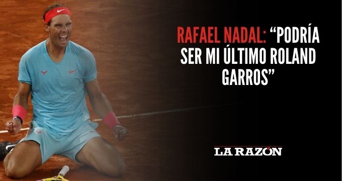 Rafael Nadal: “Podría ser mi último Roland Garros”