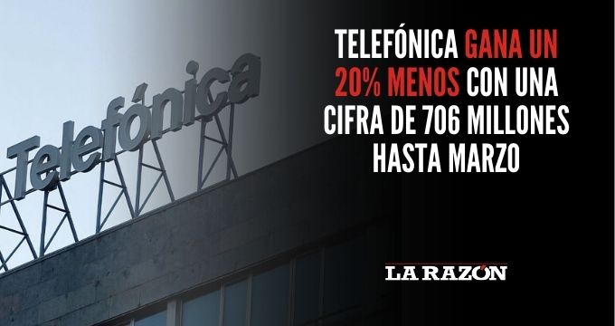 Telefónica gana un 20% menos con una cifra de 706 millones hasta marzo