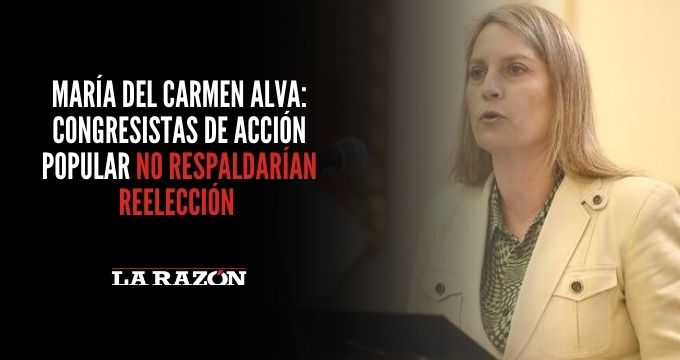 María del Carmen Alva: Congresistas de Acción Popular no respaldarían reelección