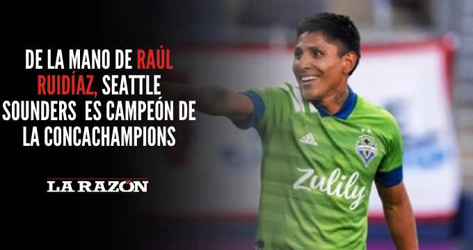 Con Raúl Ruidíaz como figura, Seattle Sounders conquistó la Concachampions