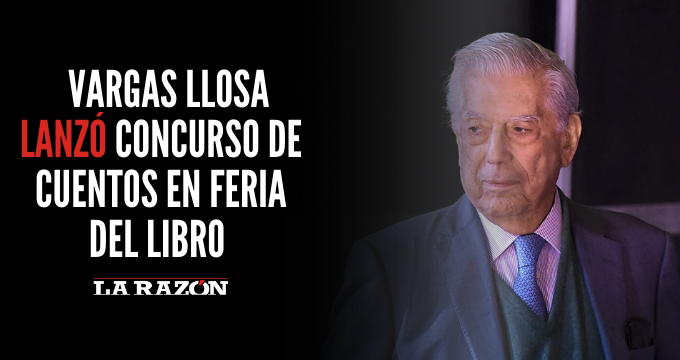 Vargas Llosa lanzó concurso de Cuentos en Feria del Libro - La Razón