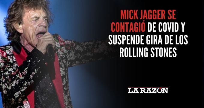 Mick Jagger se contagió de covid y suspende gira de los Rolling Stones