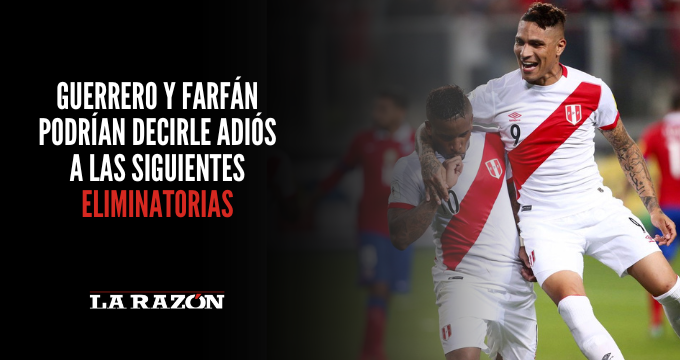 Guerrero y Farfán podrían decirle adiós a las siguientes Eliminatorias