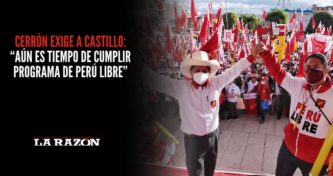 Cerrón exige a castillo: “Aún es tiempo de cumplir programa de Perú Libre”