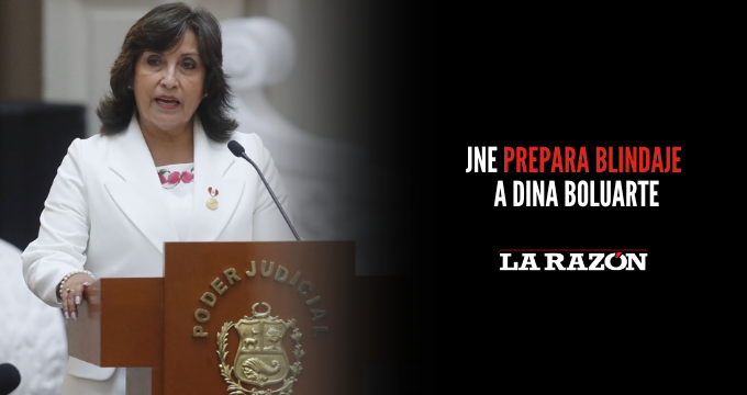 JNE Prepara Blindaje A Dina Boluarte - La Razón