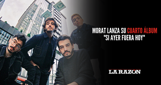 Morat Lanza Su Cuarto álbum 'Si Ayer Fuera Hoy' - La Razón