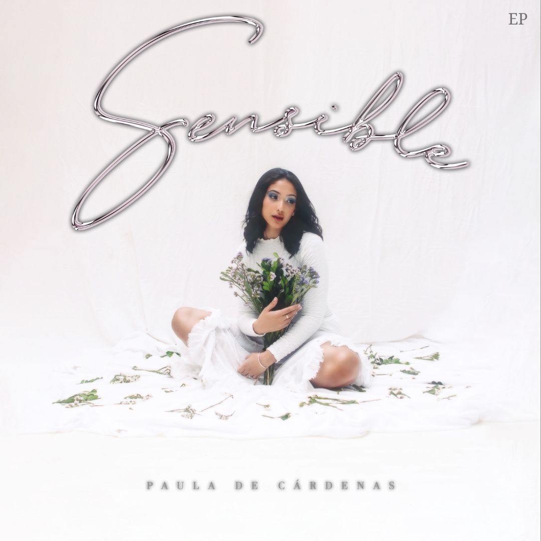 «Sensible»: El nuevo EP de Paula de Cárdenas