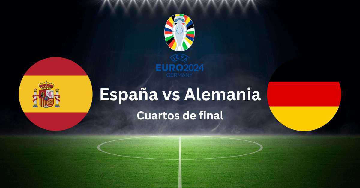 España y Alemania se enfrentan en una batalla épica por los cuartos de final de la Eurocopa 2024