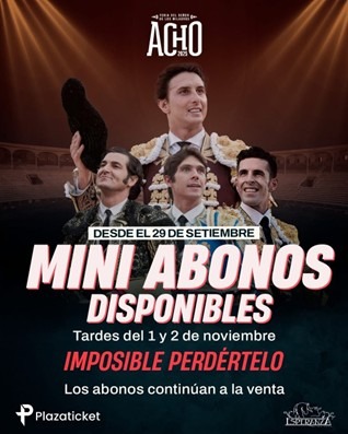 Acho 2025:  Miniabono para las dos últimas corridas y el estreno de nueva puerta grande