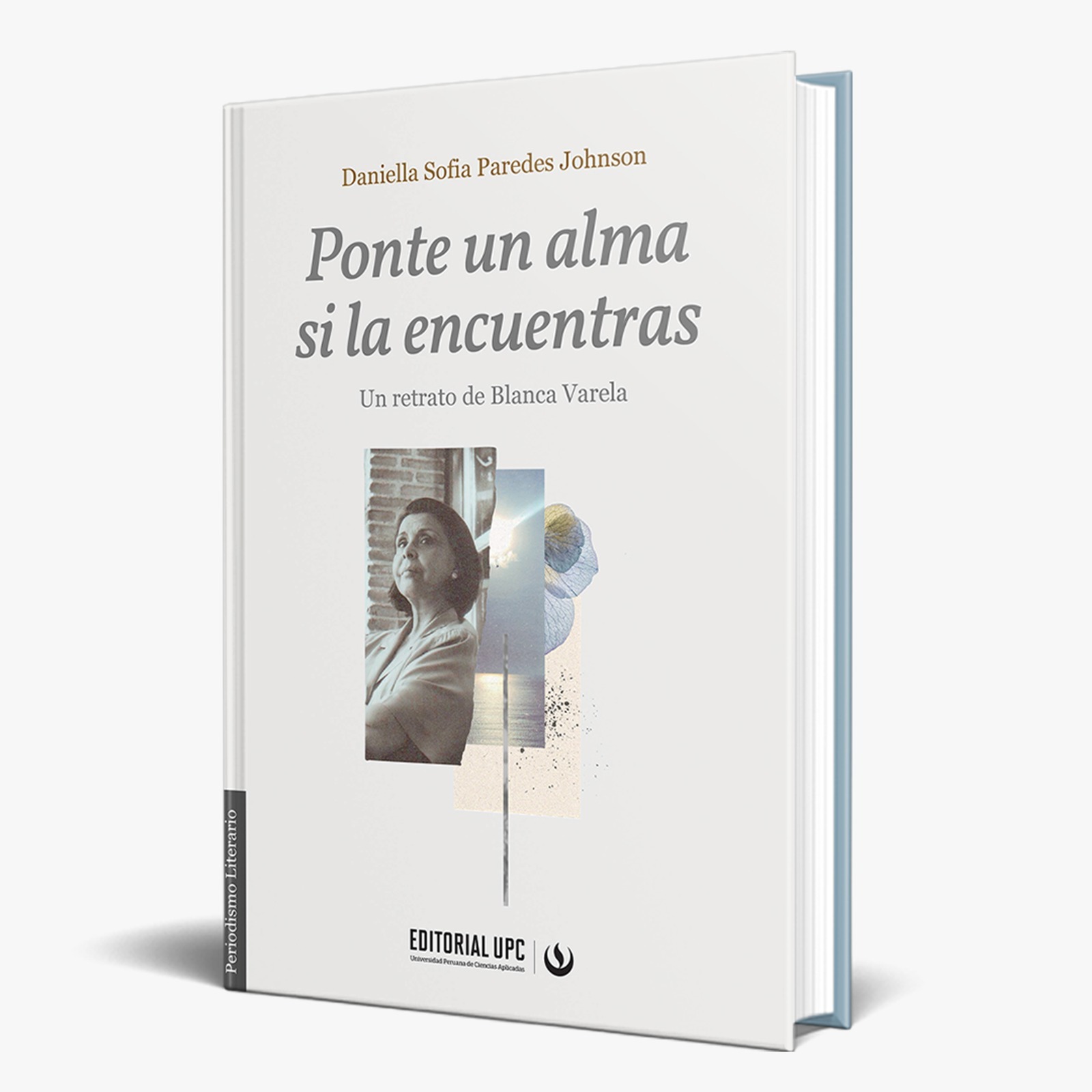 “Ponte un alma si la encuentras”: el libro que revela a la Blanca Varela más allá de sus versos