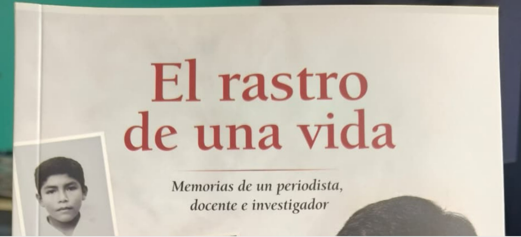 “El rastro de una vida”: memorias de un hombre que eligió la verdad antes que el silencio