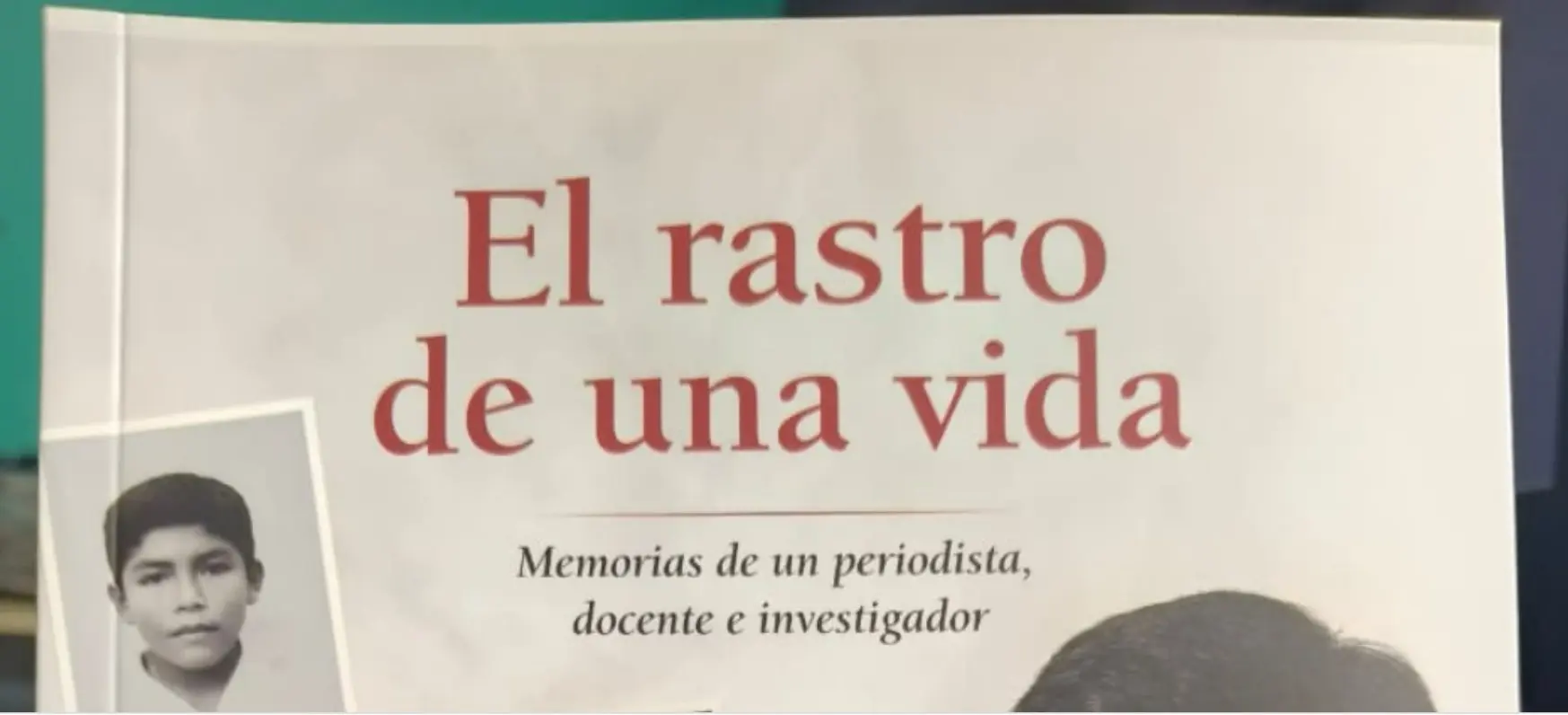 “El rastro de una vida”: memorias de un hombre que eligió la verdad antes que el silencio