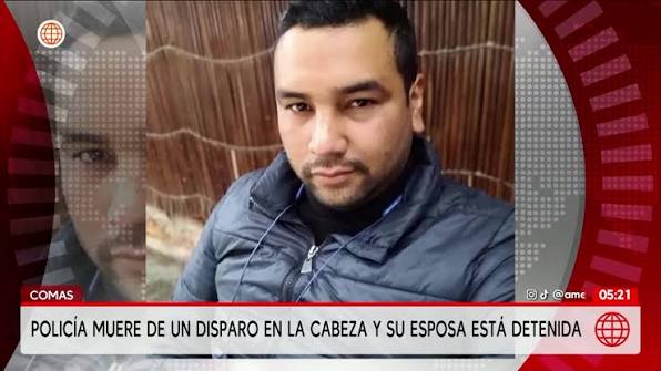 Policía muere tras recibir un disparo en Comas y su esposa queda detenida durante investigación
